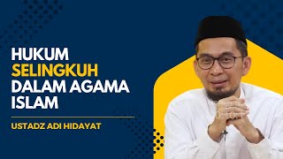 Hukum Selingkuh Dalam Agama Islam - Ustadz Adi Hidayat