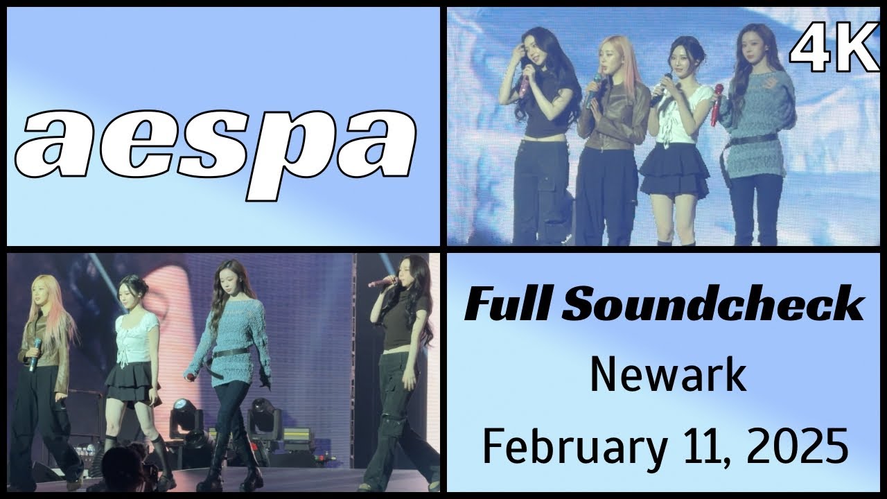 250211 에스파 aespa - Full soundcheck (3 songs) live @ Prudential Center, Newark, NJ 4K Fancam