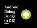 Android Debug Bridge (ADB)