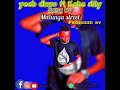 Yaab Dizzo Feat Kaka Silly Malunga Street Official Audio