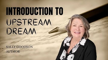 UPSTREAM DREAM INTRODUCTION
