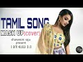 Tamil mash up cover song  sharveshiniraju cover  present  i am kutti 3o