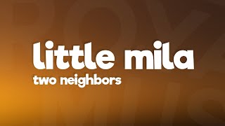 Two Neighbors - Little Mila (Lyrics)