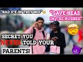 SECRET You NEVER Told Your Parents😱(Public Interview)