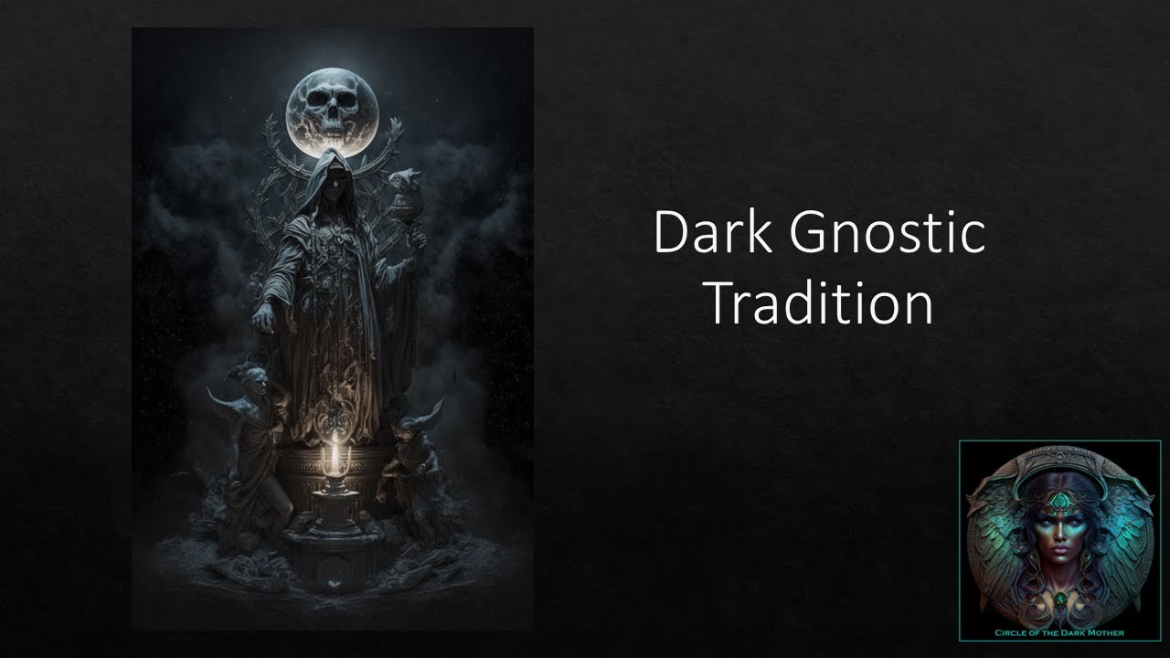 Dark Gnostic Tradition
