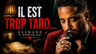 Slimane – Le Dernier Mot 💔 | Le message qu’on n’oublie jamais