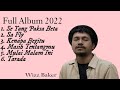 Album Wizz Baker 2022 (Tanpa Iklan)