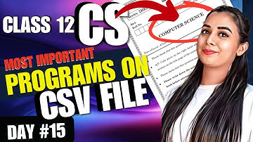 Day 15 | PYQs on CSV FILE | 5 Year Programs in 1 Class | CBSE Class 12 Computer Science #class12