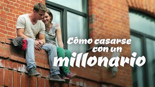 Cómo casarse con un millonario. Parte 1 | Películas Completas en Español Latino