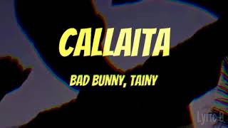 Callaita Bad bunny, Tainy