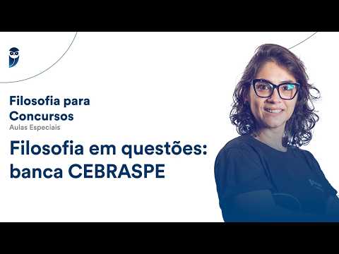 Filosofia em questões: banca Cebraspe - Filosofia para Concursos - Prof. Gabi Garcia