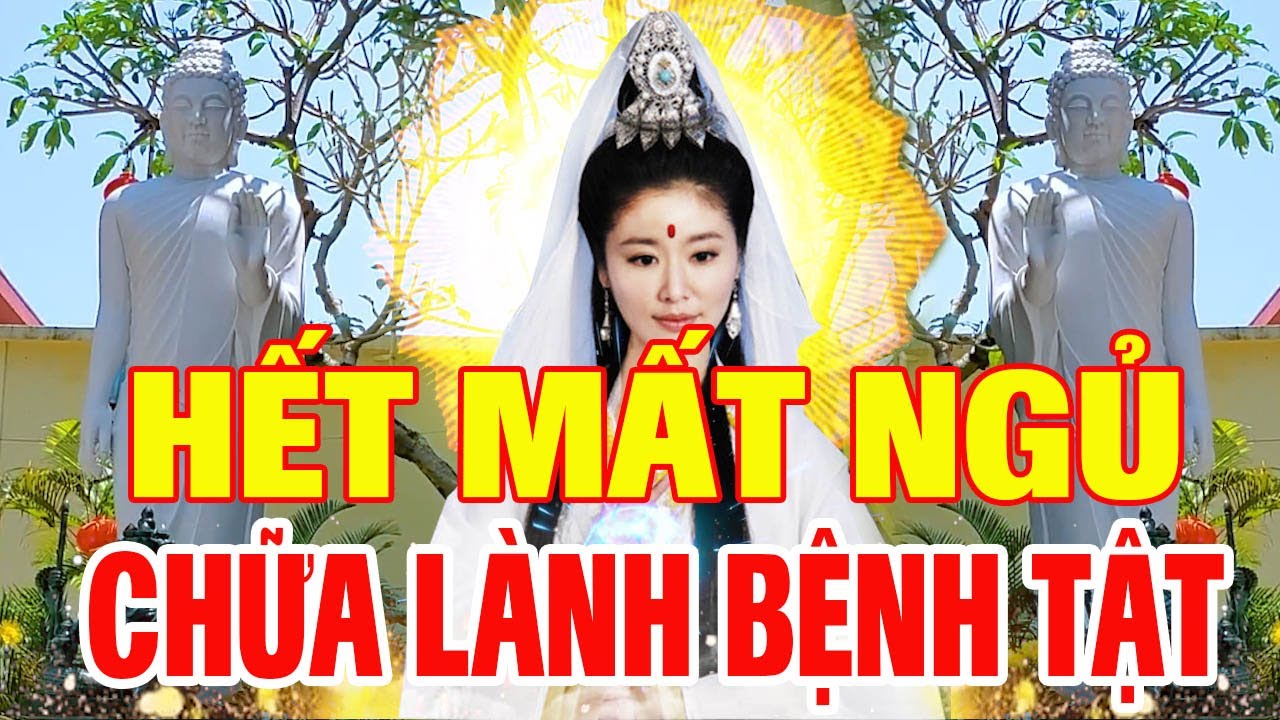 Đêm Nghe Kinh,Quan Âm Cứu Khổ Cứu Nạn HẾT BỆNH 100% May Mắn Bình An Cả Đời -Tụng Kinh Phật Giáo Hay