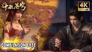 🎬4K【斗破苍穹 BTTH】COMPILATION EP22丨女王坐镇炎盟，萧炎开启中州历练思念女王！Battle Through the Heavens #斗破苍穹 #btth #斗破苍穹动画