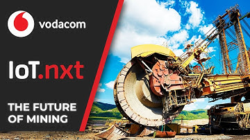 Vodacom and IoT.nxt: The Future of Mining Is Digitisation