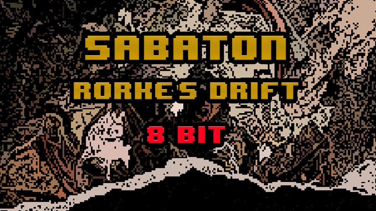 Sabaton Rorke's Drift [8bit] YouTube