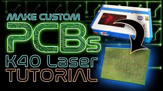 Make PCBs with your K40 Laser / Tutorial