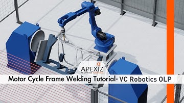 Motorcycle Frame Welding  Tutorial |VC OLP Software | APEXIZ
