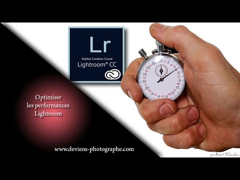 optimiser les performances de Lightroom - S04E11