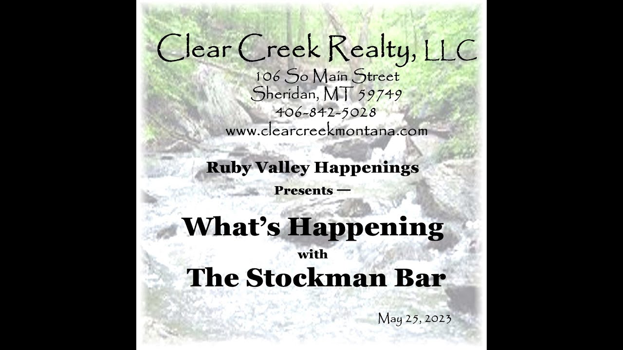 Clear Creek Realty Presents What's Happening with the Stockman Bar