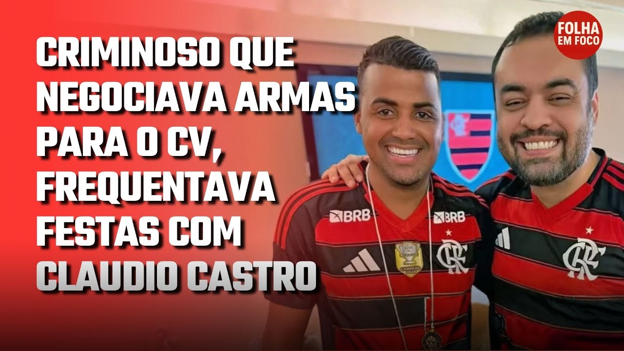 POLITICO QUE NEGOCIAVA ARMAS PARA O CV FREQUENTAVA CAMAROTES E FESTAS COM CLAUDIO CASTRO
