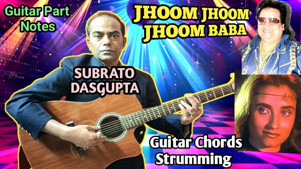 JHOOM JHOOM JHOOM BABA - Guitar Chords Strumming - Guitar Part Notes - SUBRATO DASGUPTA
