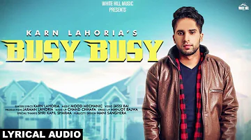 Busy Busy (Lyrical Audio) Karn Lahoria | New Punjabi song 2019 | White Hill Music