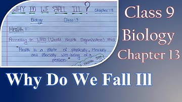 Class 9 Science (Biology) Chapter 13 | Why Do We Fall Ill | Full Detailed Notes |Our Study Committee
