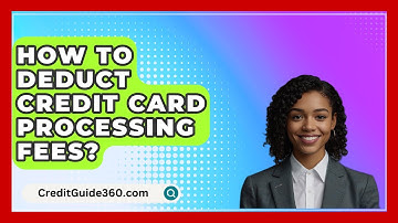 How To Deduct Credit Card Processing Fees? - CreditGuide360.com