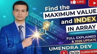 Find the Maximum Value and Index in Array | Java Problem | Full Explained