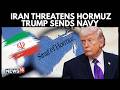 Trump says U.S. Navy Will Escort Oil Tankers Through Strait Of Hormuz 'If Needed' | N18G