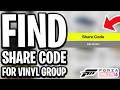 How to Find Share Code of Your Vinyl Group In Forza Horizon 6 - Full Guide