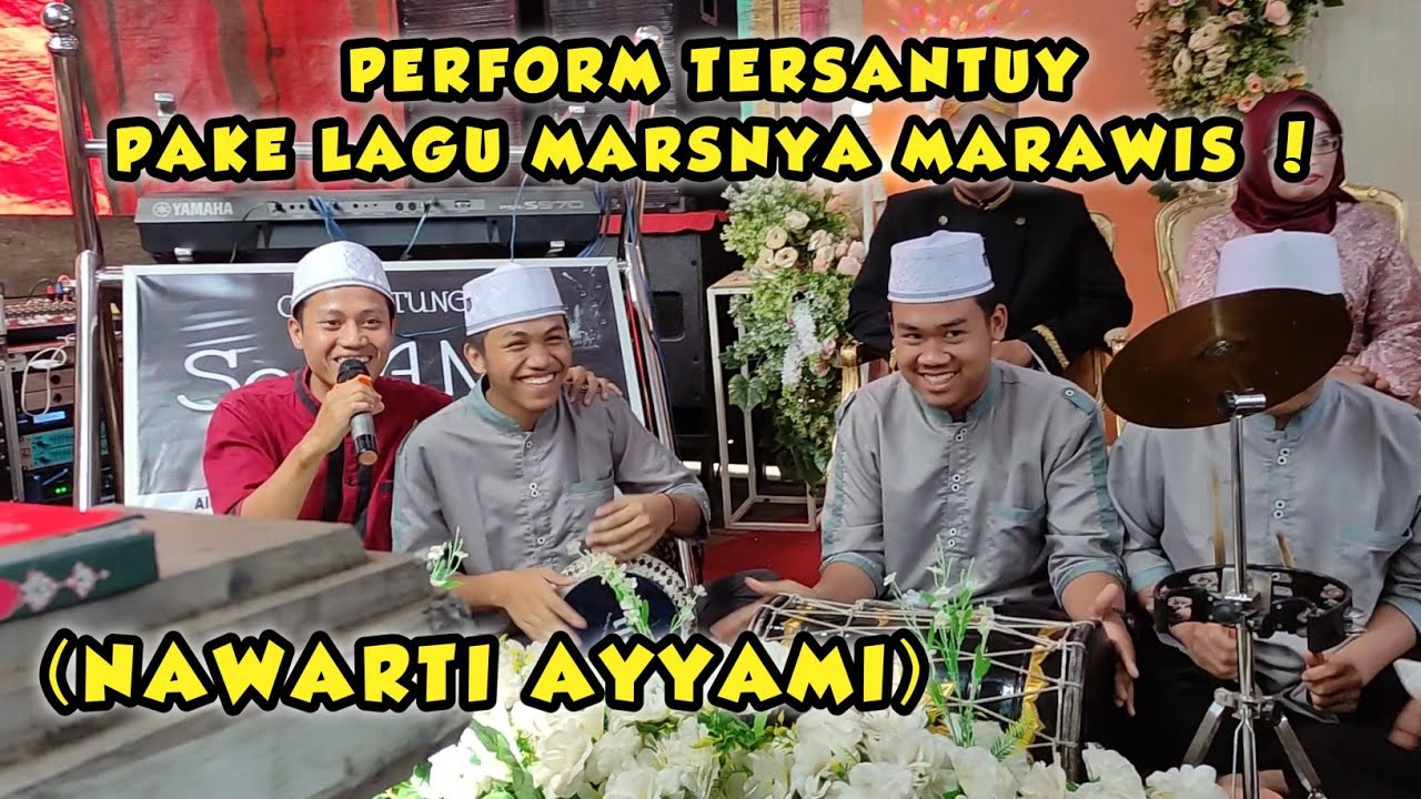 Perform Tersantuy Pake Lagu Mars Marawis, Bikin Happy Semua | Nawwarti Ayyami !
