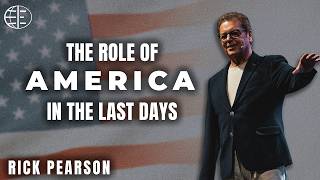 The Role of America in the Last Days | Rick Pearson Information