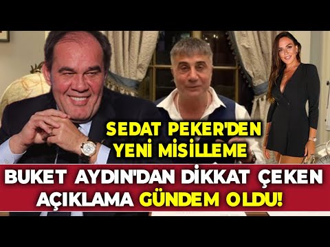 Buket Aydın'dan dikkat çeken açıklama gündem oldu! Sedat Peker'den yeni misilleme