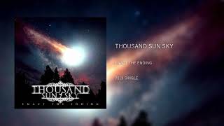Video-Miniaturansicht von „Enact The Ending - THOUSAND SUN SKY (2019 Single)“