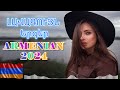    2024 armenian super mix haykakan nor tuyn ergeri mega mix 2024 armenianmix