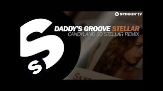 Daddy's Groove - Stellar (Candyland So Stellar Remix) (OUT NOW) Resimi