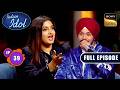 Ep 39 |New Ep| 'Zaalima' पर Madhubanti-Manraj ने चलाया सुरों का जादू | Indian Idol S16 |Full Episode