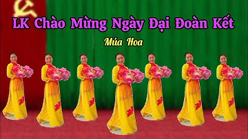 LK Chào Mừng Ngày Đại Đoàn Kết. Múa Hoa. Thanh Hằng. Hướng dẫn nhấp 👇
