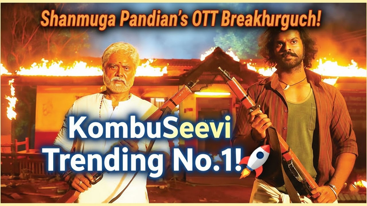 KombuSeevi OTT-ல் Mass Comeback – Shanmuga Pandianக்கு Super Response! 🔥