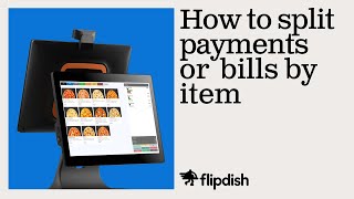 How to split payments or bills by item - Flipdish POS