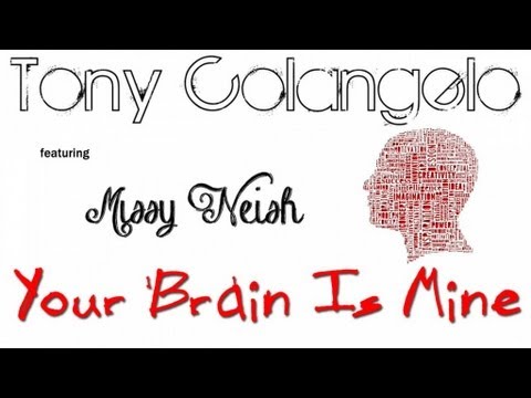 Tony Colangelo feat. Missy Neish - Your Brain Is Mine (Official HD Backstage Video)