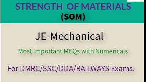 Strength of Materials (SOM) MCQs with Numericals for DMRC, DDA, SSC, Railways Exams