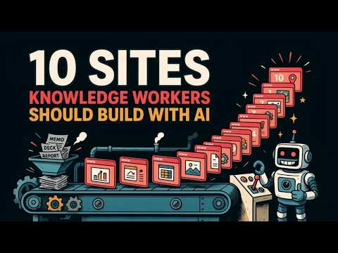 10 Sites Knowledge Workers Should Build with AI