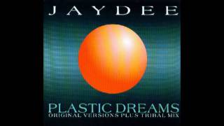 Jaydee - Plastic Dreams Long Version 1993