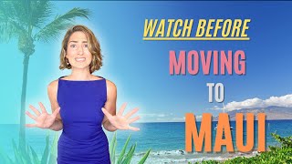 Top 10 Things You NEED to Know BEFORE You Move to Maui