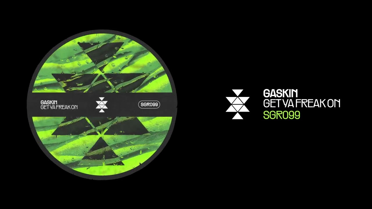 Gaskin - Get Ya Freak On