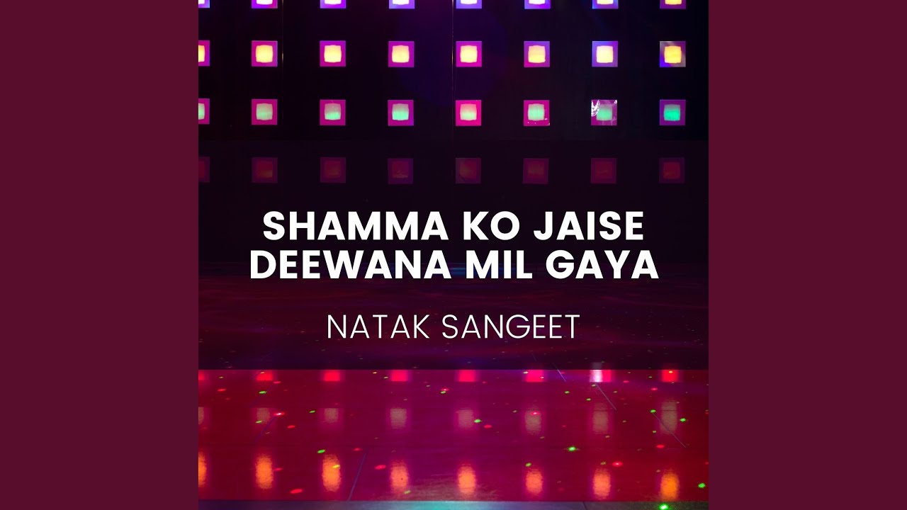 Shamma Ko Jaise Deewana Mil Gaya