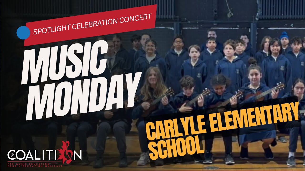 MUSIC MONDAY 2023 Carlyle Elementary School, Montreal YouTube