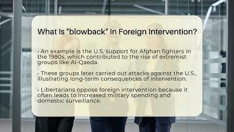 What Is "blowback" In Foreign Intervention? - Learn About Libertarianism